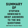 Summary_of_Stephen_Hawking_s_Brief_Answers_to_the_Big_Questions
