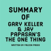 Summary_of_Gary_Keller___Jay_Papasan_s_The_ONE_Thing