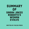 Summary_of_Sarah_Jakes_Roberts_s_Woman_Evolve