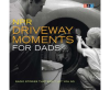 NPR_Driveway_Moments_for_Dads