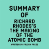 Summary_of_Richard_Rhodes_s_The_Making_of_the_Atomic_Bomb