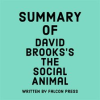Summary_of_David_Brooks_s_The_Social_Animal