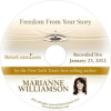 Freedom_From_Your_Story_With_Marianne_Williamson