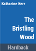 The_bristling_wood