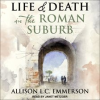 Life_and_Death_in_the_Roman_Suburb