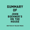 Summary_of_John_Boehner_s_On_the_House__A_Washington_Memoir