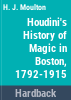Houdini_s_History_of_magic_in_Boston__1792-1915