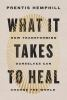 What_it_takes_to_heal
