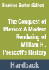 The_conquest_of_Mexico