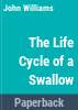 The_life_cycle_of_a_swallow