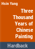 Three_thousand_years_of_Chinese_painting