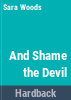 And_shame_the_devil