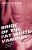 Bride_of_the_fat_white_vampire