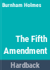 The_Fifth_Amendment