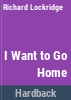 I_want_to_go_home