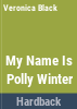 My_name_is_Polly_Winter