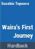Waira_s_first_journey