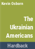 The_Ukrainian_Americans