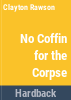 No_coffin_for_the_corpse