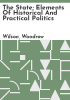 The_state__elements_of_historical_and_practical_politics
