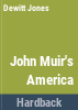 John_Muir_s_America