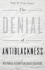 The_denial_of_antiblackness