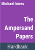 The_Ampersand_papers