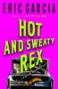 Hot_and_sweaty_Rex