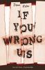 If_you_wrong_us