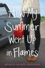 How_my_summer_went_up_in_flames