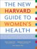 The_new_Harvard_guide_to_women_s_health