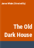 The_old_dark_house