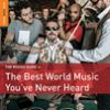 The_rough_guide_to_the_best_world_music_you_ve_never_heard
