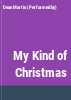 My_kind_of_Christmas