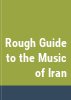 The_rough_guide_to_the_music_of_Iran