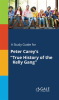 A_Study_Guide_for_Peter_Carey_s__True_History_of_the_Kelly_Gang_