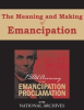 The_Meaning_and_Making_of_Emancipation