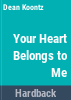 Your_heart_belongs_to_me
