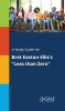 A_Study_Guide_For_Bret_Easton_Ellis_s__Less_Than_Zero_