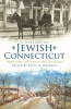 A_History_of_Jewish_Connecticut