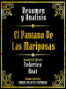 Resumen_Y_Analisis--El_Pantano_De_Las_Mariposas
