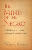The_Mind_of_the_Negro_As_Reflected_in_Letters_During_the_Crisis_1800-1860