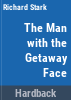 The_man_with_the_getaway_face