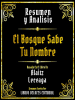Resumen_Y_Analisis--El_Bosque_Sabe_Tu_Nombre