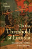 On_the_Threshold_of_Eurasia