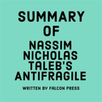 Summary_of_Nassim_Nicholas_Taleb_s_Antifragile