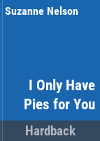 I_only_have_pies_for_you