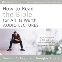 How_to_Read_the_Bible_for_All_Its_Worth__Audio_Lectures