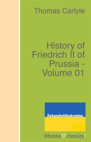 History_of_Friedrich_II_of_Prussia__Volume_1
