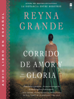 A_Ballad_of_Love_and_Glory___Corrido_de_amor_y_gloria__Spanish_edition_